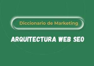 Qué es la arquitectura web SEO