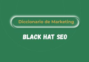 Qué es el Black Hat SEO