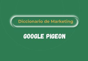 Qué es Google Pigeon