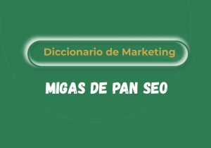 Qué son las migas de pan SEO