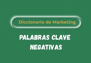 Qué son las palabras clave negativas en ads