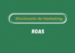Qué es el ROAS