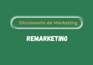 Qué es el remarketing