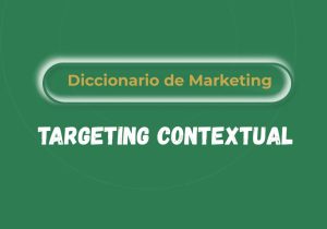 Qué es el targeting contextual