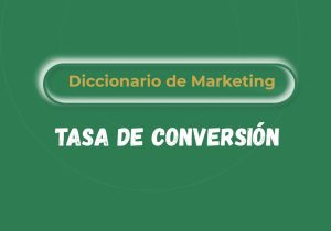 Qué es la tasa de conversión